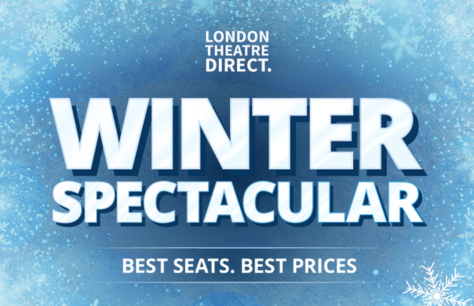 London Theatre Direct’s Winter Spectacular is back!