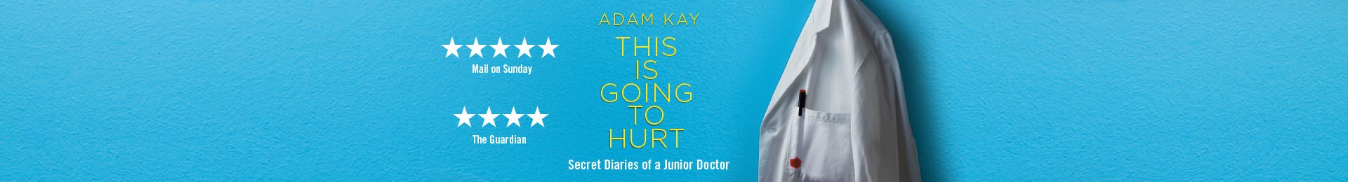 Adam Kay: This Is Going to Hurt (Secret Diaries Of A Junior Doctor) at the Garrick Theatre