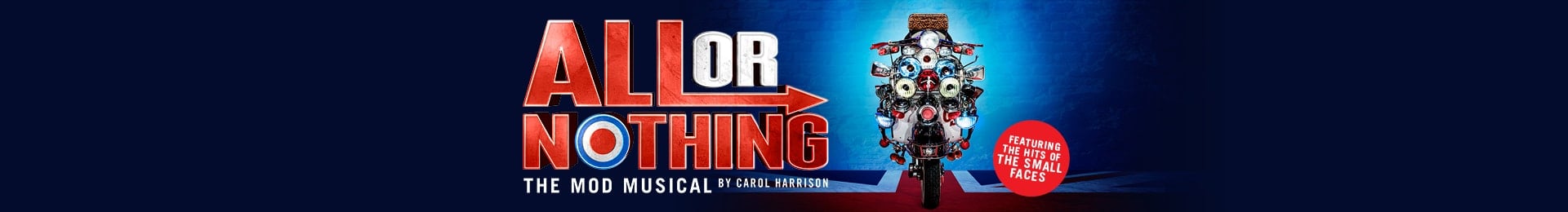 All Or Nothing: The Mod Musical banner image