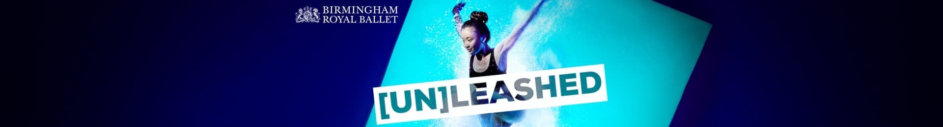 Birmingham Royal Ballet: Unleashed banner image