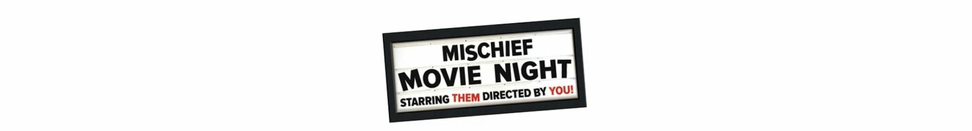 Mischief Movie Night banner image