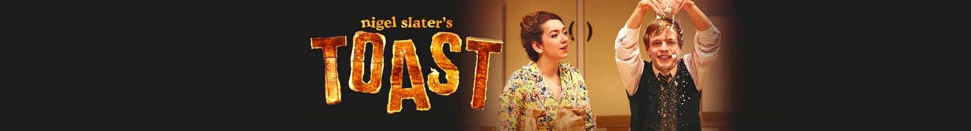 Nigel Slater’s Toast banner image