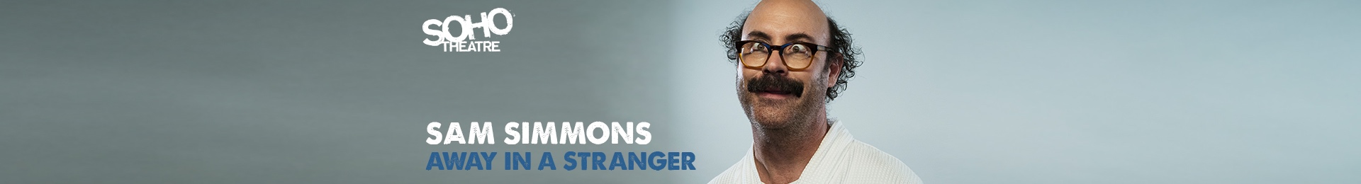 Sam Simmons: Away in a Stranger banner image