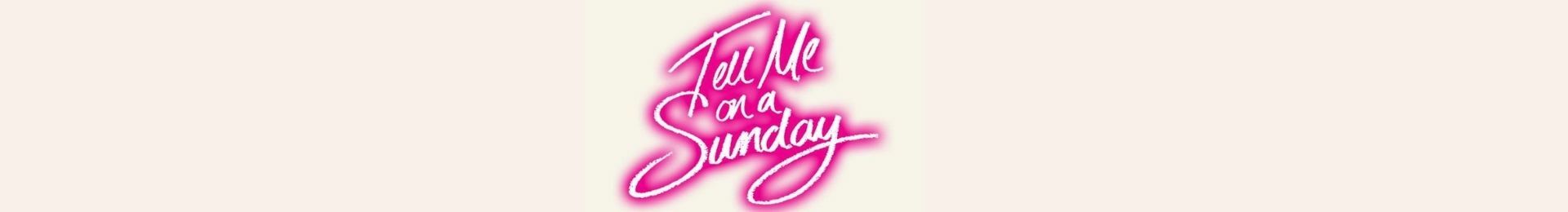 Tell Me On A Sunday - Manchester banner image