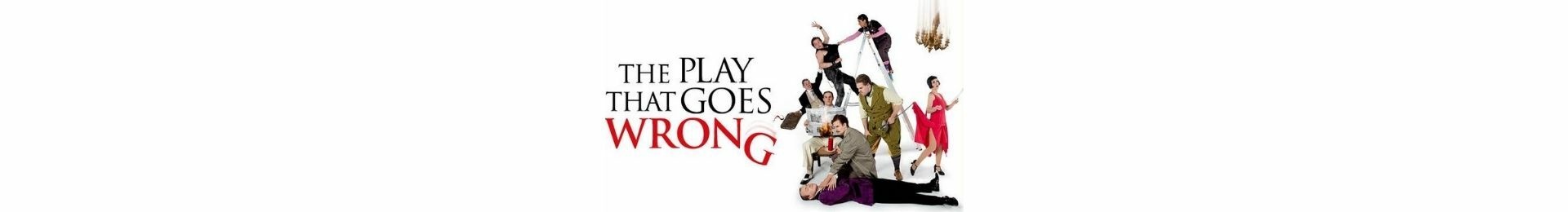 The Play That Goes Wrong - Manchester banner image