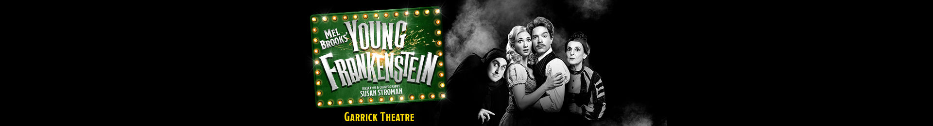 Young Frankenstein at Garrick Theatre & Dinner at Cafe Rouge - Wellington Street banner image